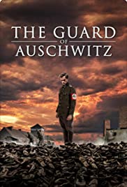 Locandina di The Guard of Auschwitz