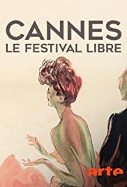 Locandina di Cannes, le festival libre