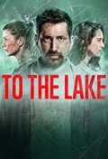Locandina di To the Lake