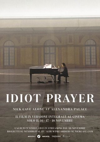 Locandina di Idiot Prayer. Nick Cave alone at Alexandra Palace