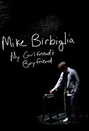 Locandina di Mike Birbiglia: My Girlfriend's Boyfriend