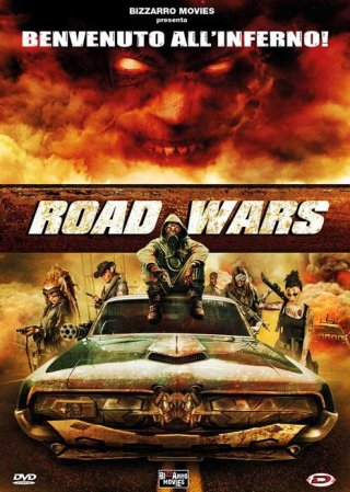 Locandina di Road Wars - Benvenuto all'inferno