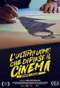 Locandina di L'ultimo uomo che dipinse il cinema