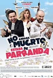Locandina di No Andaba Muerto, Estaba de Parranda