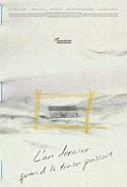 Locandina di Last Year When the Train Passed by (L'An dernier quand le train passait)