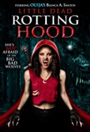 Locandina di Little Dead Rotting Hood