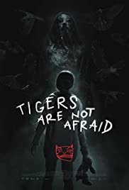 Locandina di Tigers Are Not Afraid