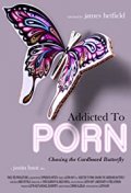 Locandina di Addicted to Porn: Chasing the Cardoard Butterfly