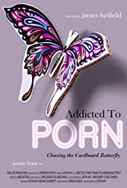 Locandina di Addicted to Porn: Chasing the Cardoard Butterfly