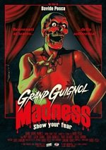 Locandina di Grand Guignol Madness - Show Your Fear
