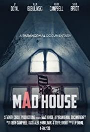 Locandina di Mad House: A Paranormal Documentary