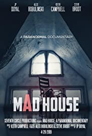 Locandina di Mad House: A Paranormal Documentary