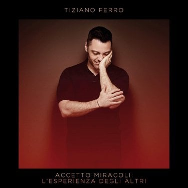 Accetto Miracoli Lesperienza Degli Altri Tiziano Ferro