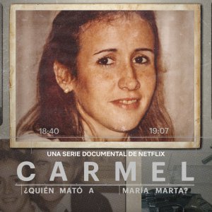 Locandina di Carmel: Chi ha ucciso María Marta?