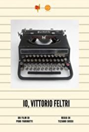 Locandina di Io, Vittorio Feltri