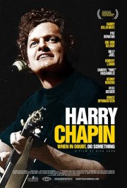 Locandina di Harry Chapin: When in Doubt, Do Something