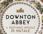 Downton Abbey: disponibile il ricettario di Natale della Panini Comics