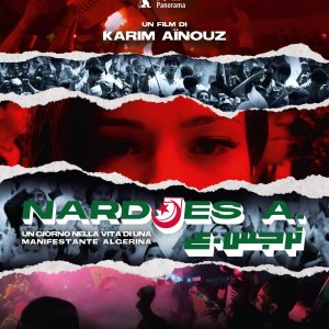Locandina di Nardjes A. - Un giorno nella vita di una manifestante algerina