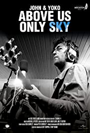 Locandina di John & Yoko: Above Us Only Sky