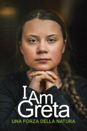 Locandina di I Am Greta - Una Forza Della Natura