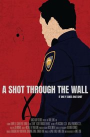 Locandina di A Shot Through The Wall