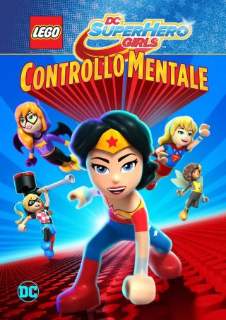 Locandina di Lego DC Super Hero Girls: Controllo mentale