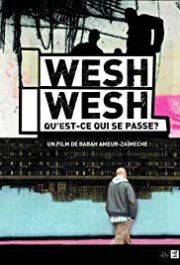 Locandina di Wesh wesh, qu'est-ce qui se passe?