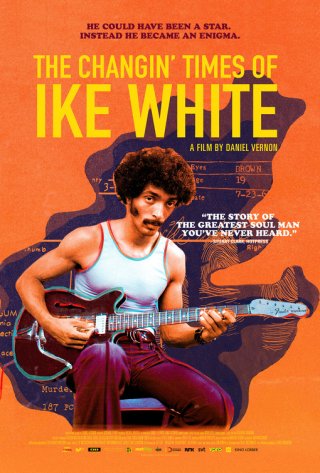 Locandina di The Changin' Times of Ike White