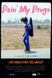 Locandina di Doin' My Drugs
