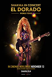 Locandina di Shakira In Concert: El Dorado World Tour