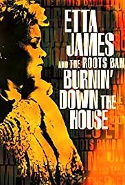 Locandina di Etta James and the Roots Band: Burnin' Down the House