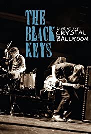 Locandina di The Black Keys Live at the Crystal Ballroom