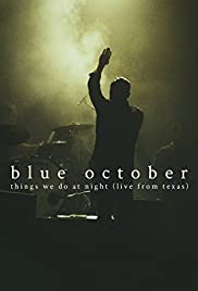 Locandina di Blue October, the Things We Do at Night Concert