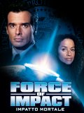 Locandina di Force of impact - Impatto mortale