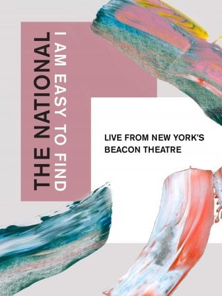 Locandina di The National: I Am Easy to Find, Live from New York's Beacon Theatre