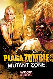 Locandina di Plaga zombie: Zona mutante