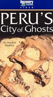 Locandina di Peru's City Of Ghosts