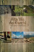 Locandina di Alta Via dei Parchi. Viaggio a piedi in Emilia-Romagna