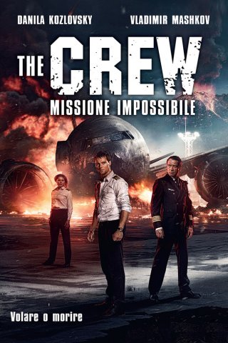Locandina di The crew - Missione impossibile