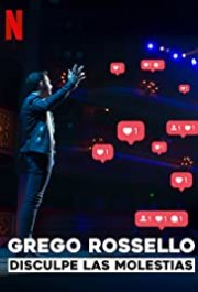 Locandina di Grego Rossello: disculpe las molestias