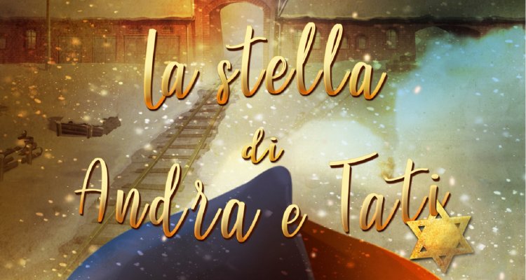 Giornata Della Memoria La Stella Di Andra E Tati