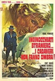 Locandina di Inginocchiati straniero... I cadaveri non fanno ombra!