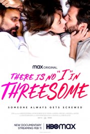 Locandina di There is no I in Threesome