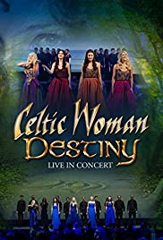 Locandina di Celtic Woman: Destiny