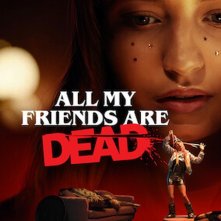 Locandina di All My Friends Are Dead