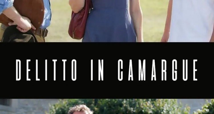 Delitto in Camargue (Film TV 2015) trama, cast, foto Movieplayer.it