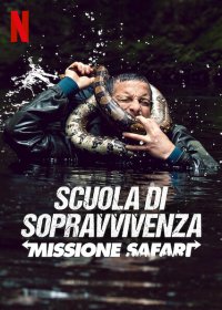 Locandina di Scuola di sopravvivenza: Missione safari