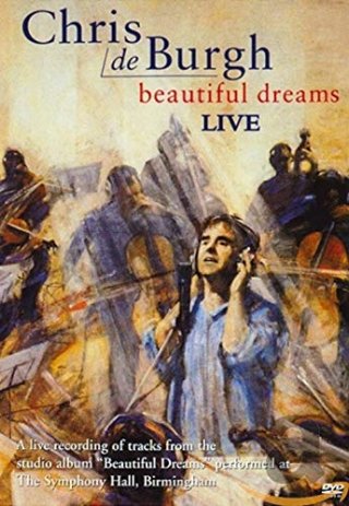 Locandina di Chris De Burgh: Beautiful Dreams Live