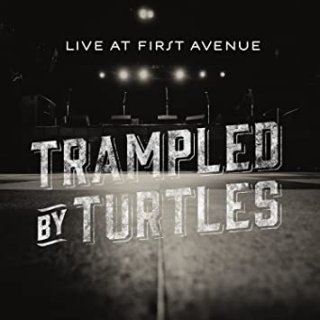 Locandina di Trampled By Turtles: Live at First Avenue