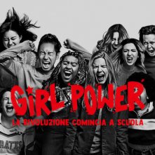 Locandina di Girl power - La rivoluzione comincia a scuola